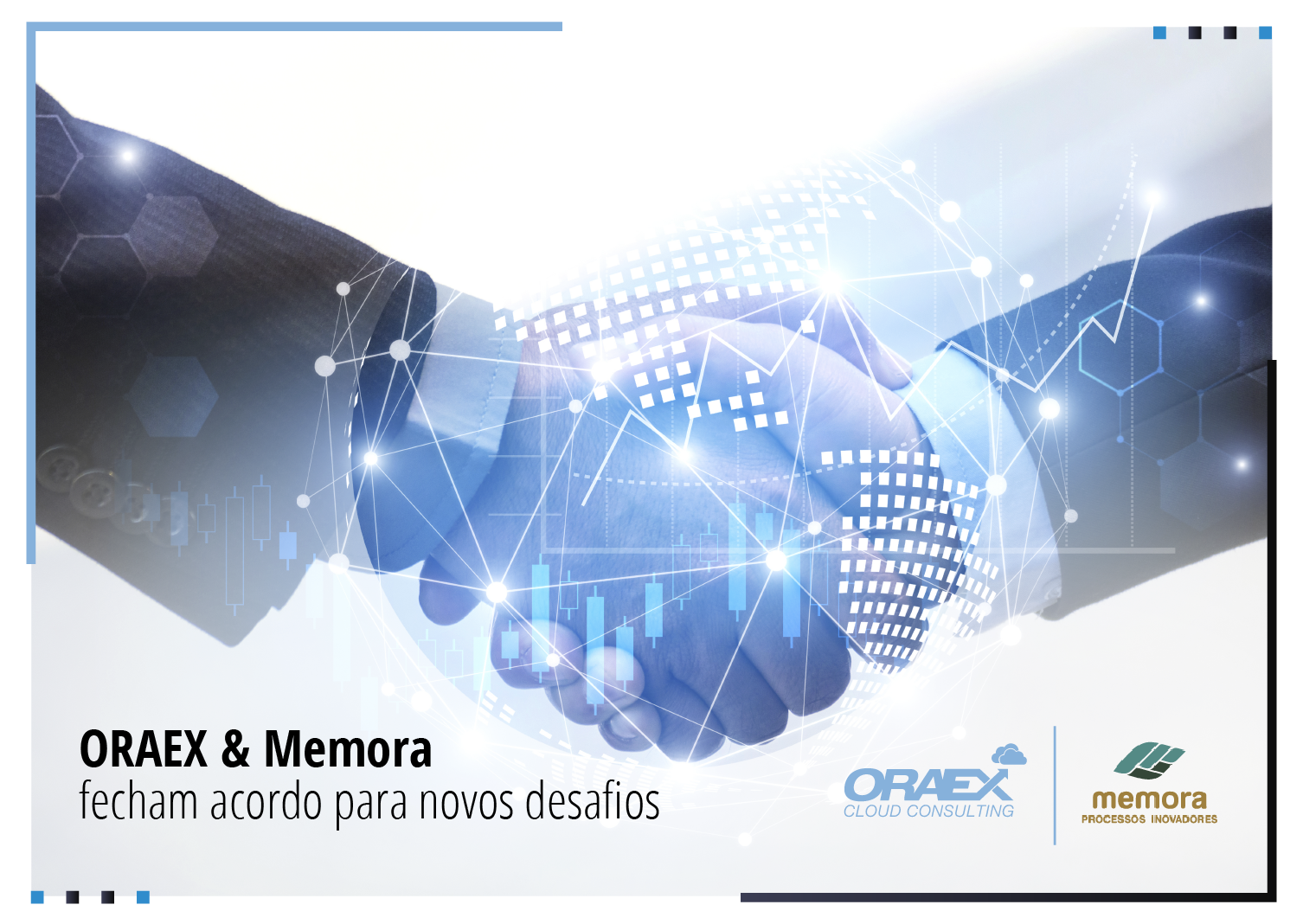 ORAEX & Memora fecham acordo para novos desafios