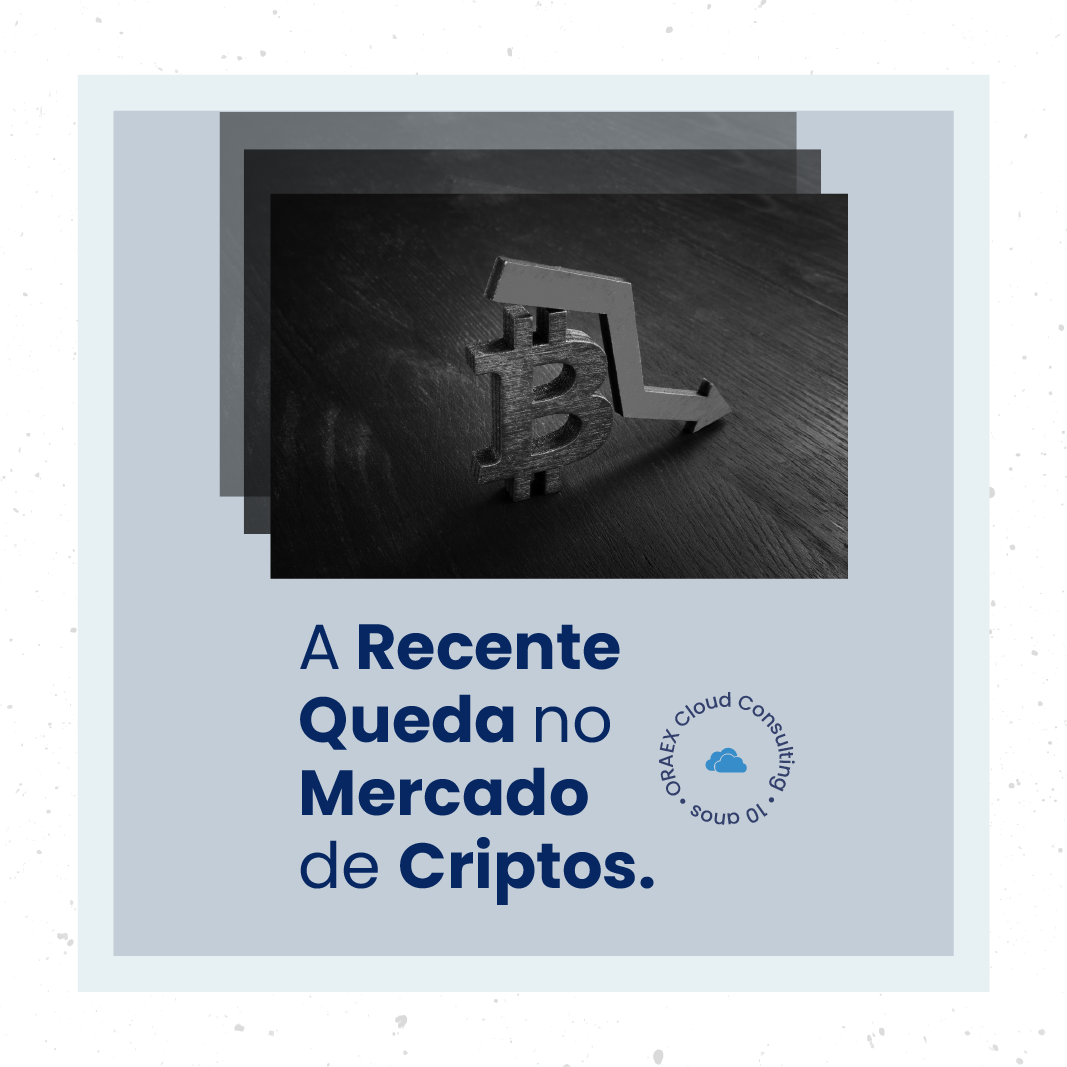 A Recente Queda no Mercado de Criptos