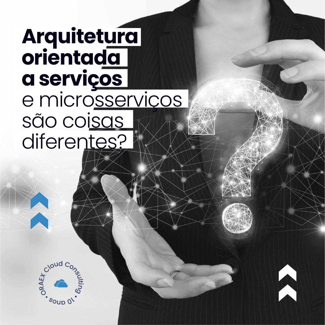 Arquitetura orientada a serviços e microsserviços são coisas diferentes?