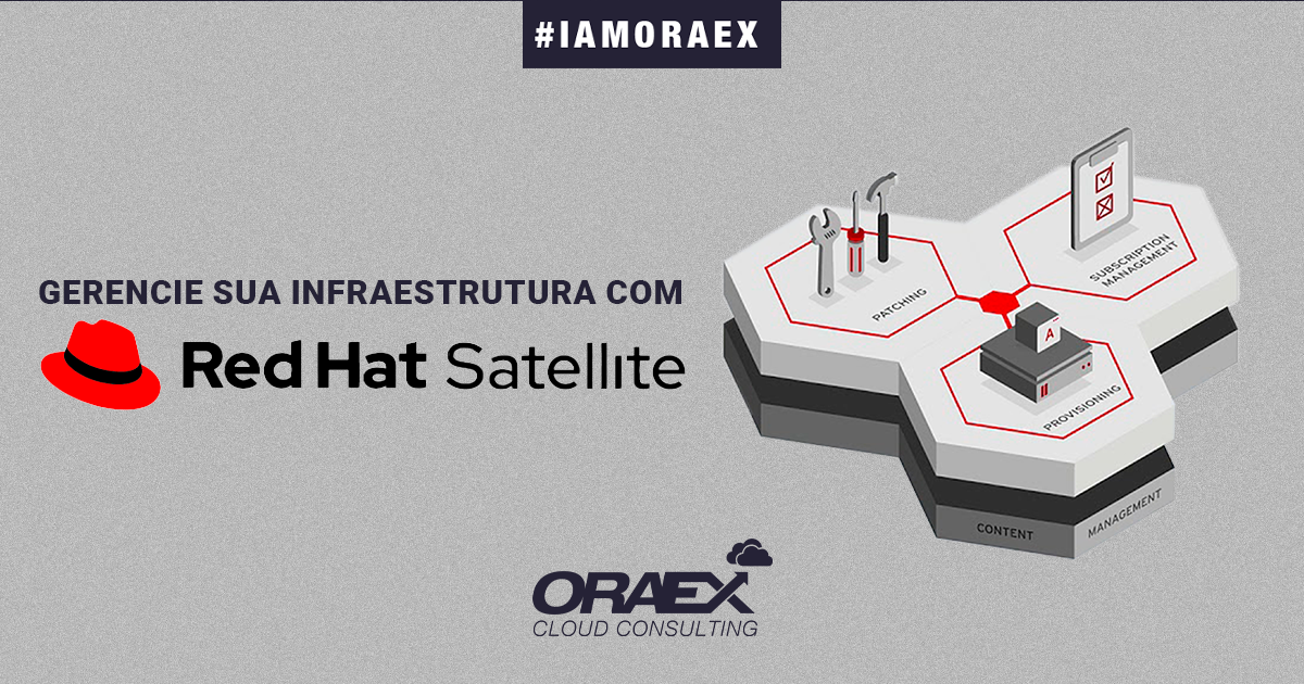 Red Hat Satellite: Automação e Segurança para Infraestrutura de TI